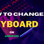 Change Keyboard on Android