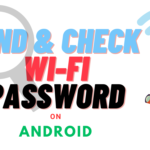 Find & Check WiFi Password on Android
