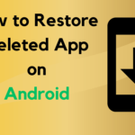 How to Restore Deleted App on Android 2023