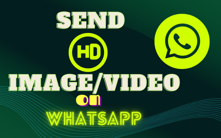 Send HD Image or Video on WhatsApp