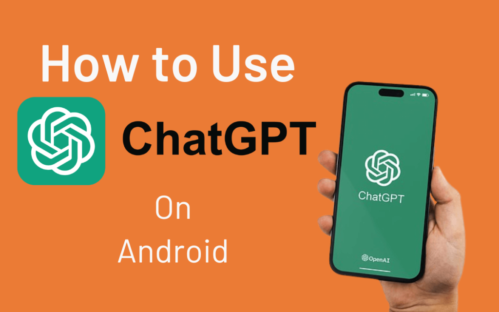 Use ChatGPT on Android