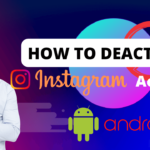 Deactivate Instagram Account on Android