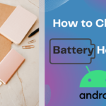 Check Battery Health in Android