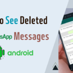 See deleted Whatsapp messages on android