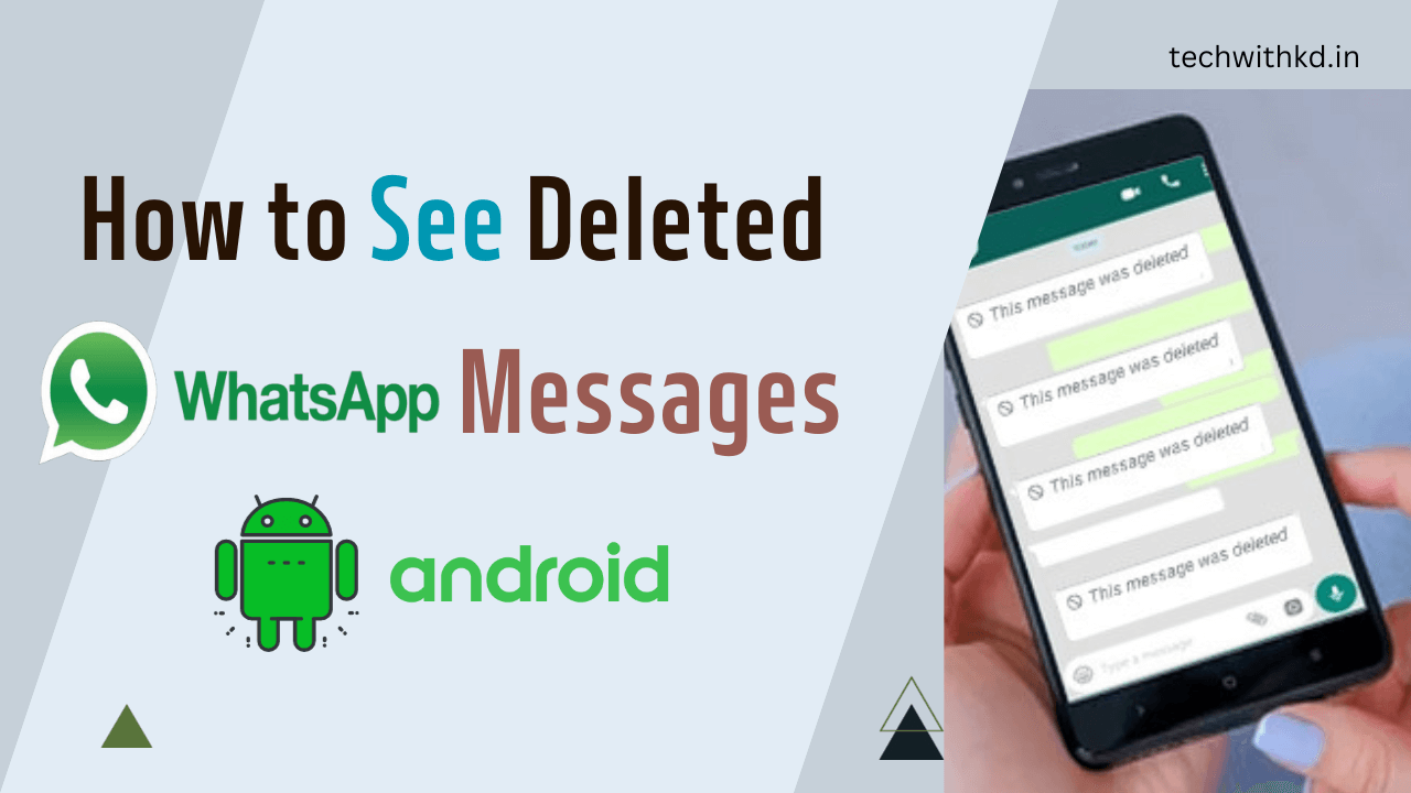 See deleted Whatsapp messages on android