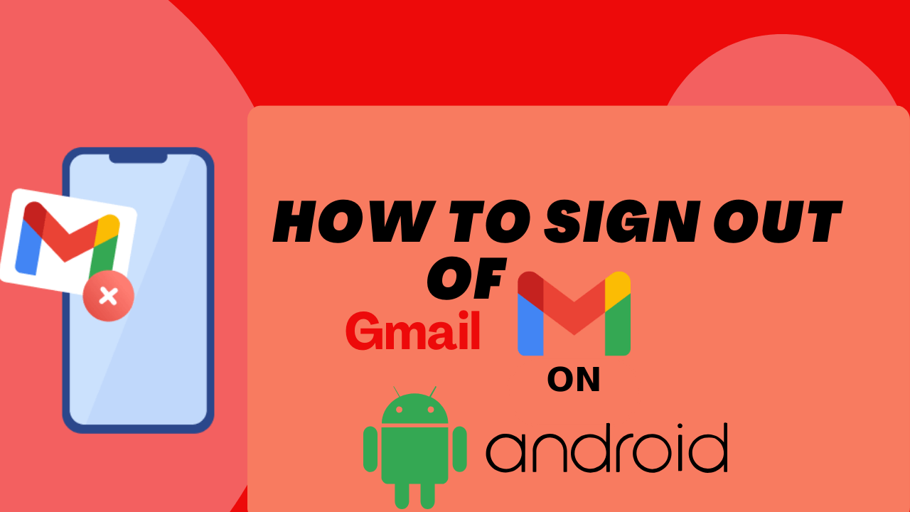 Sign out of Gmail on Android