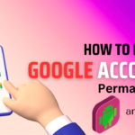 delete google account permanently in android