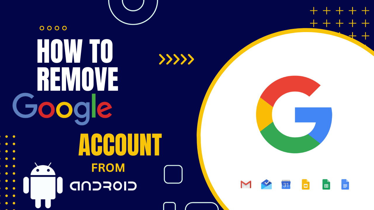 Remove Google account from android
