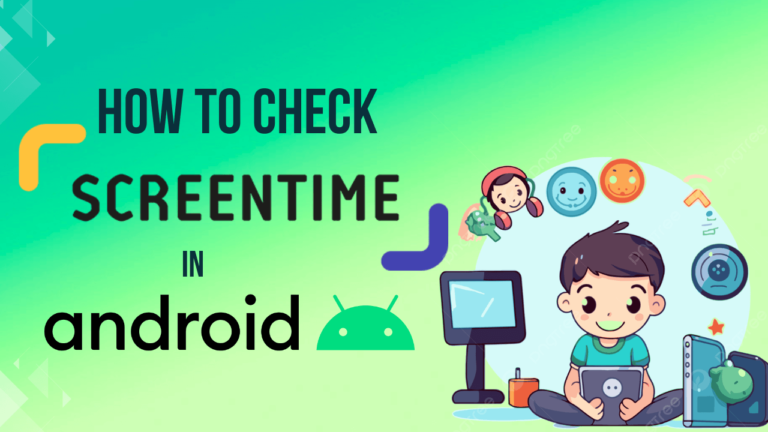 Check screen time in Android