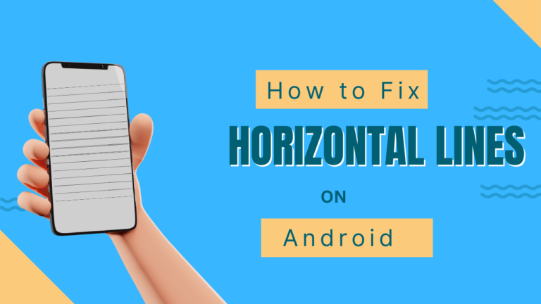 Fix horizontal lines on Android phone