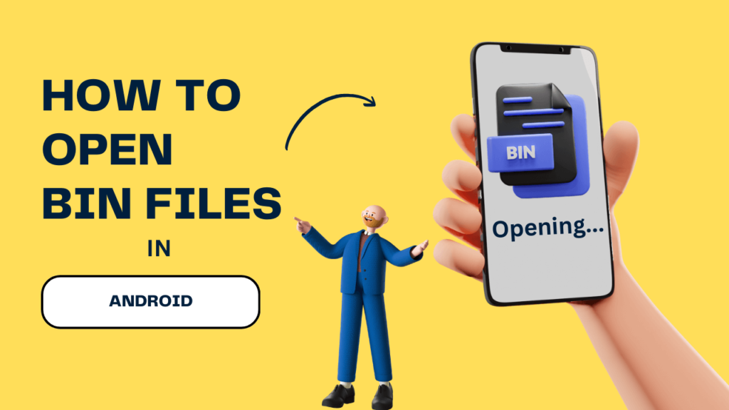 Open Bin files in Android