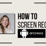 Screen Record on Android