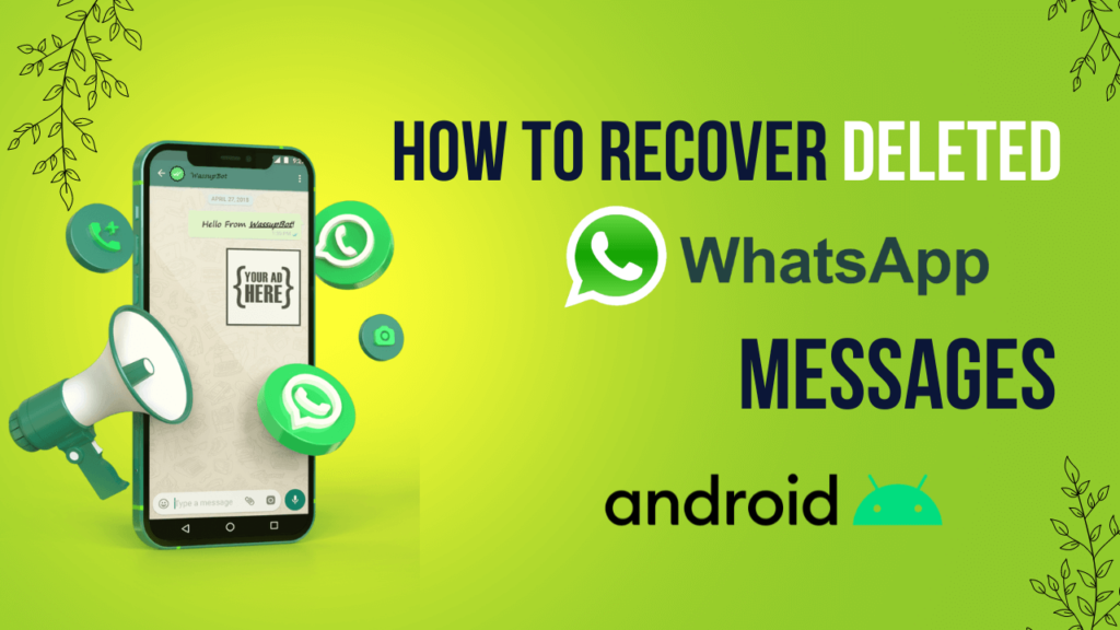 Recover deleted Whatsapp messages on Android